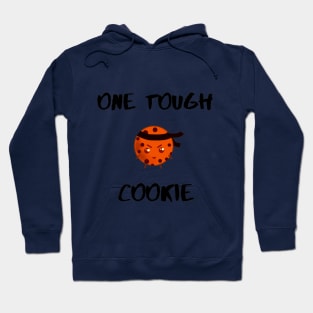 Tough Cookie! Hoodie